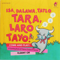 Cover of Isa Dalawa Tatlo Tara Laro Tayo by Elbert Or