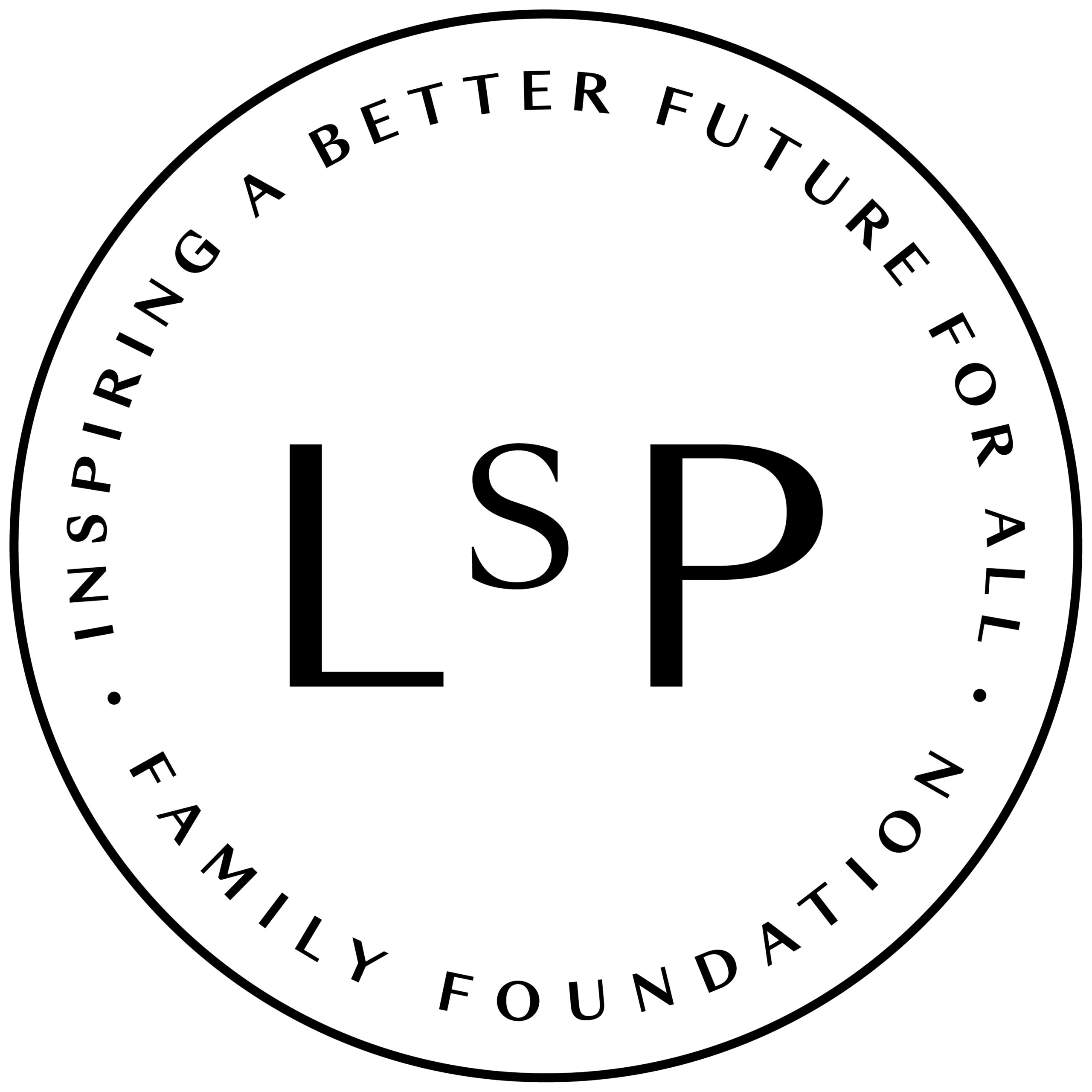 LSP - Family Foundation - Inspiring a better future for all.
